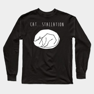 Cat...stallation Long Sleeve T-Shirt